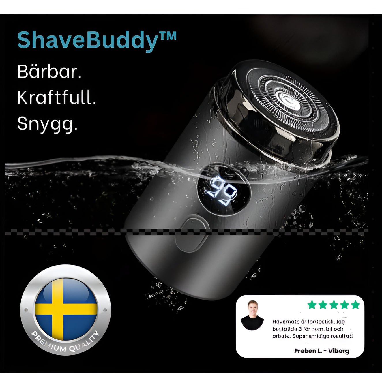 ShaveBuddy™ | Ett smidigt resultat, alltid nära till hands